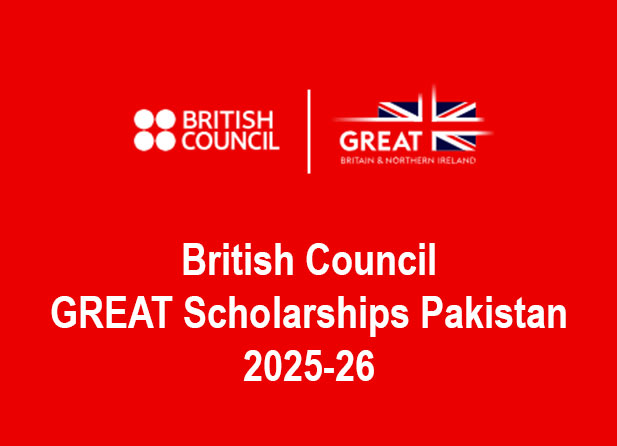 British Council - GREAT Scholarships Pakistan 2025-26